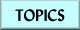 TOPICS